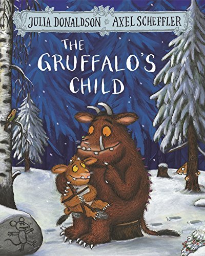 Book cover of The Gruffalo's Child by Julia Donaldson