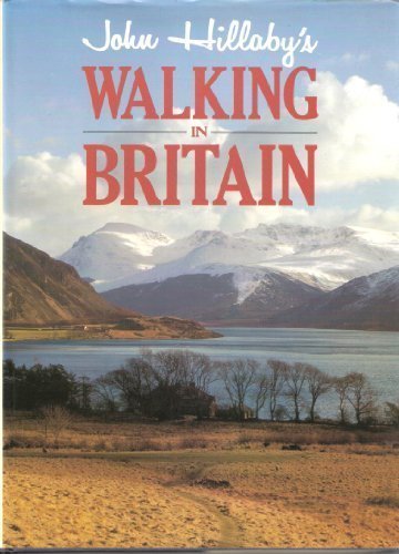 Book cover of John Hillaby's Walking in Britain by John Hillaby