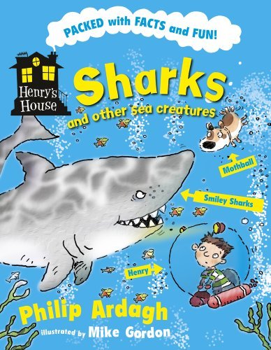 Book cover of Sharks And Other Sea Creatures by Philip Ardagh, Mike Gordon (Illus.)