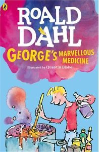 Book cover of George's Marvellous Medicine by Roald Dahl, Quentin Blake (Illus.)