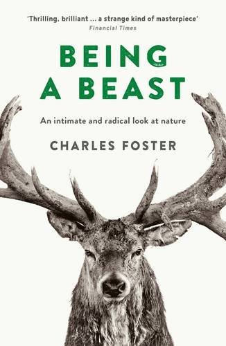 Book cover of Being A Beast by Charles Foster
