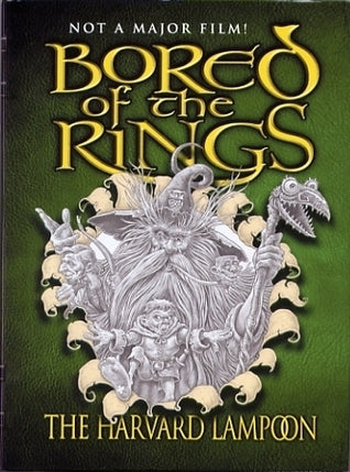 Book cover of Bored Of The Rings by The Harvard Lampoon, Henry N. Beard, Douglas C. Kenney