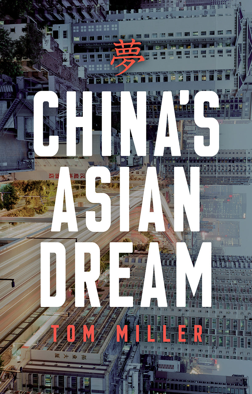 Book cover of China's Asian Dream: Empire Building Along The New Silk Road by Tom       Miller