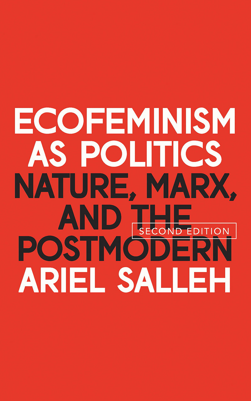 Book cover of Ecofeminism As Politics: Nature, Marx And The Postmodern by Ariel Salleh, Vandana Shiva (Foreword), Professor John Clark (Foreword)