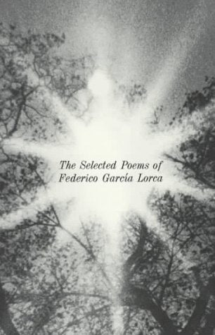 Book cover of The Selected Poems Of Federico García Lorca by Federico García Lorca, Donald M. Allen (Ed.)