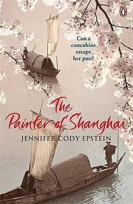 Book cover of The Painter Of Shanghai by Jennifer Cody Epstein