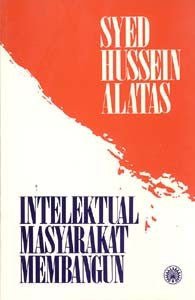 Book cover of Intelektual Masyarakat Membangun by Syed Hussein Alatas