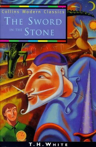 Book cover of The Sword In The Stone by T.H. White