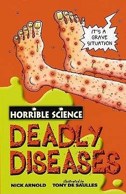 Book cover of Deadly Diseases by Nick Arnold, Tony De Saulles (Illus.)
