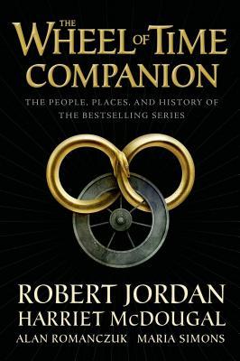 Book cover of The Wheel Of Time Companion by Robert Jordan, Harriet McDougal, Alan Romanczuk, Maria Simons