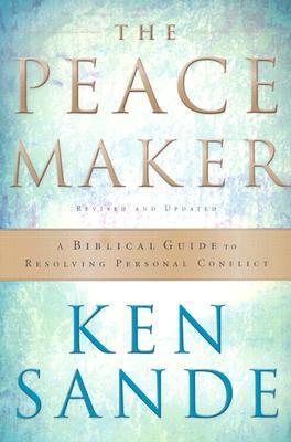 Book cover of The Peacemaker: A Biblical Guide To Resolving Personal Conflict by Ken Sande