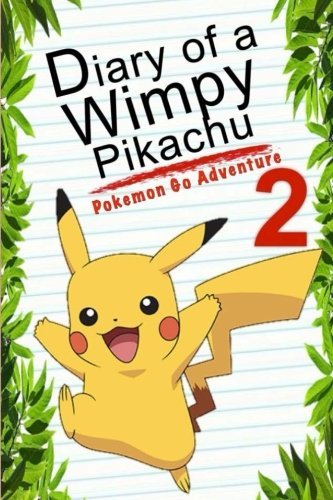 Book cover of Pokemon Go: Diary Of A Wimpy Pikachu 2: Pokemon Go Adventure by Red Smith