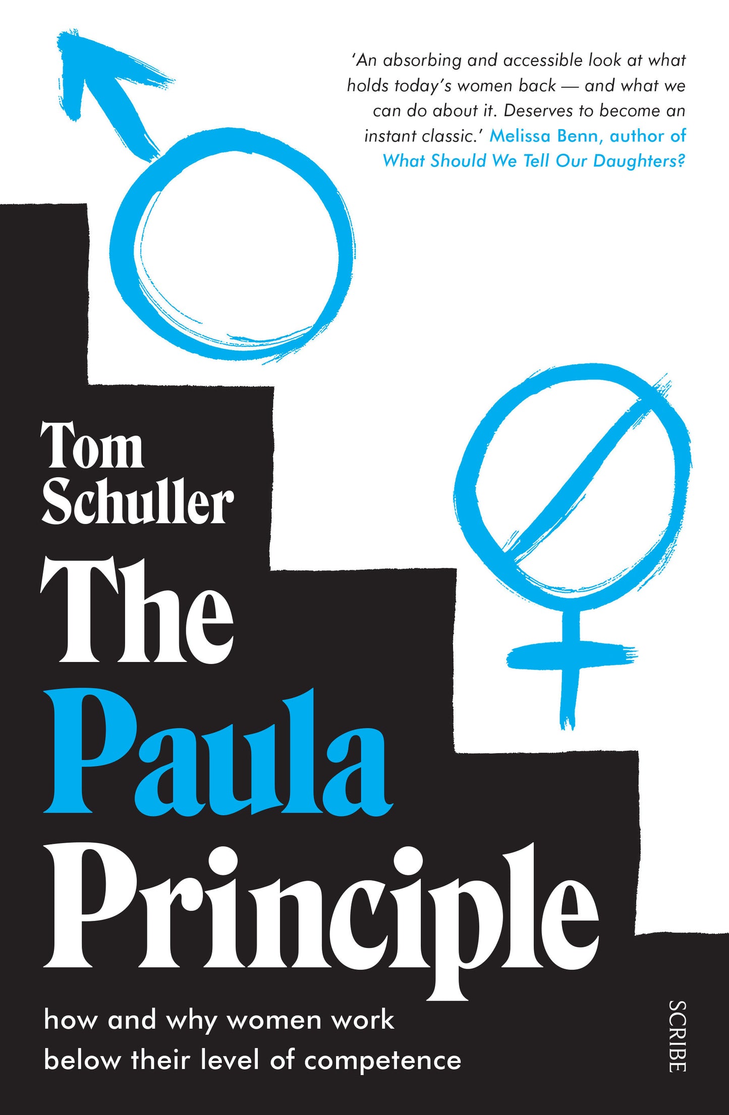 Book cover of The Paula Principle: How And Why Women Work Below Their Level Of Competence by Mr Tom Schuller
