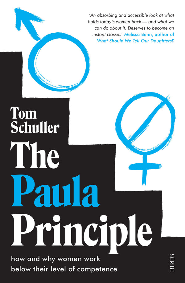 Book cover of The Paula Principle: How And Why Women Work Below Their Level Of Competence by Mr Tom Schuller