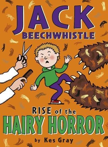Book cover of Jack Beechwistle: Rise Of The Hairy Horror by Kes Gray