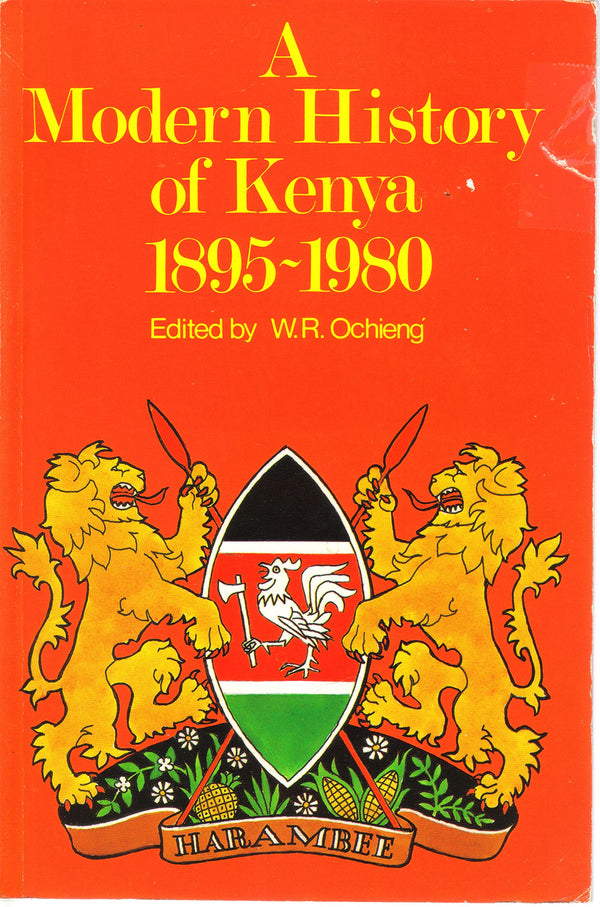Book cover of A Modern History of Kenya, 1895-1980: In Honour of B.A. Ogot by William Robert Ochieng