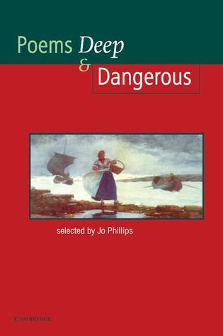 Book cover of Poems - Deep And Dangerous by Josephine Phillips