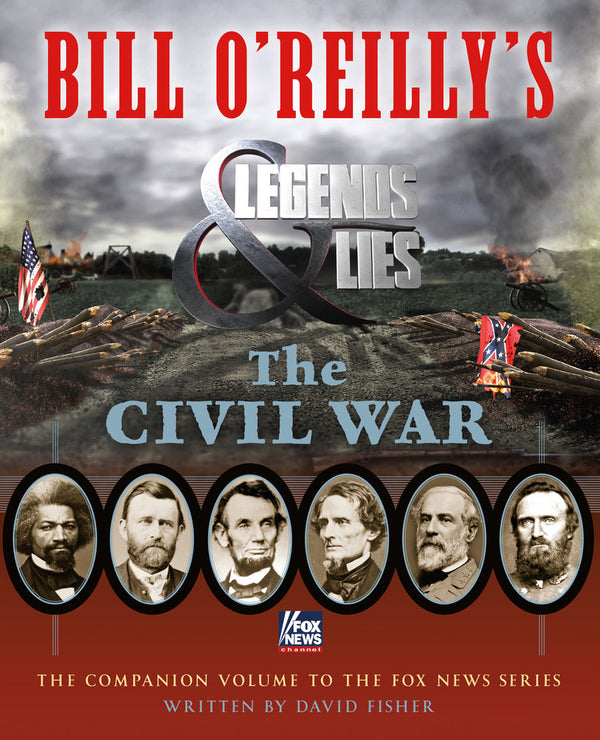 Book cover of Bill O'Reilly's Legends And Lies: The Civil War by David   Fisher