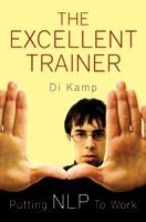 Book cover of The Excellent Trainer by Di Kamp