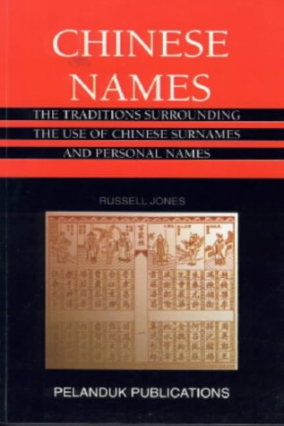 Book cover of Chinese Names: The Traditions Surrounding the Use of Chinese Surnames and Personal Names by Russell Jones
