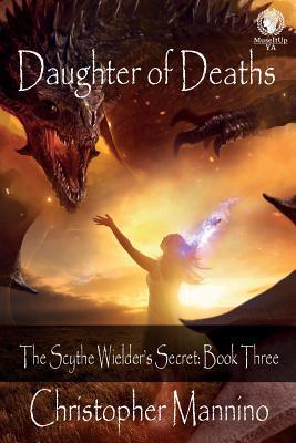 Book cover of Daughter Of Deaths by Christopher Mannino