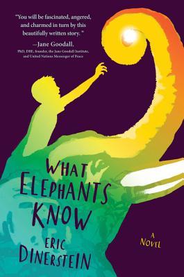 Book cover of What Elephants Know by Eric Dinerstein