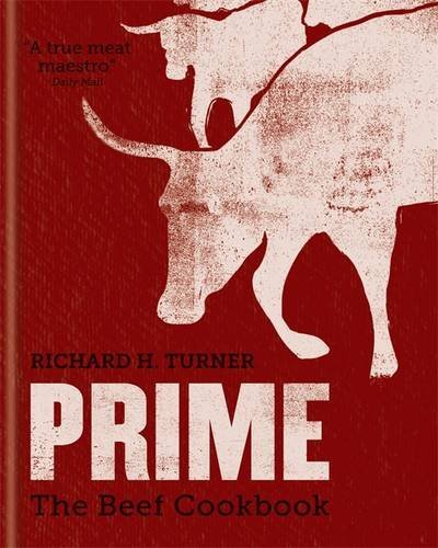 Book cover of Prime: The Beef Cookbook by Richard H. Turner