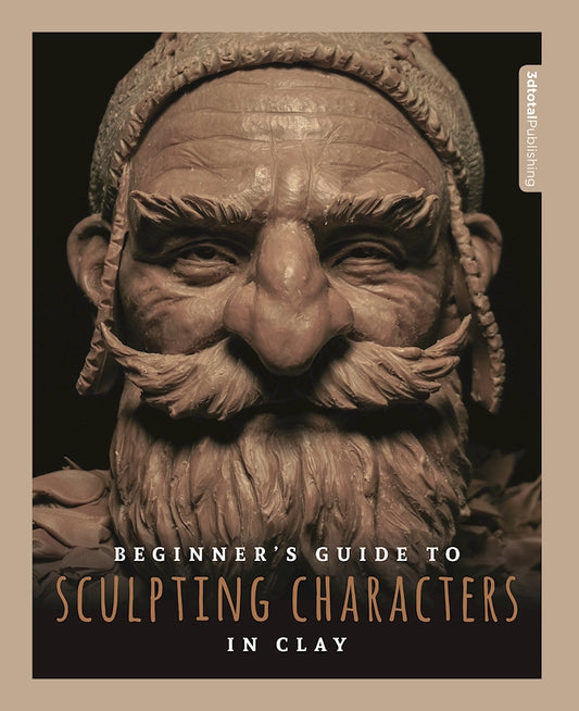 Book cover of Beginner's Guide To Sculpting Characters In Clay by 3dtotal Publishing (Ed.)