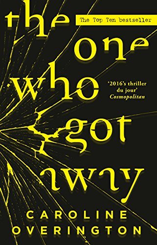 Book cover of The One Who Got Away by Caroline Overington