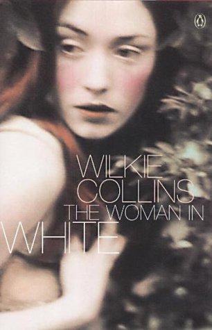 Book cover of The Woman in White by Wilkie Collins