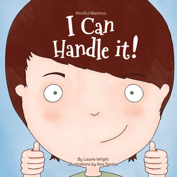Book cover of I Can Handle It by Laurie Wright, Ana  Santos (Illus.)