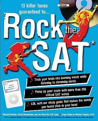 Book cover of Rock The SAT: Trick Your Brain Into Learning New Vocab While Listening To Slamming Music by Michael Moshan, David Mendelsohn, Michael Shapiro