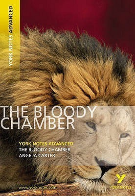 Book cover of The Bloody Chamber: York Notes Advanced by Steve Roberts (Ed.)