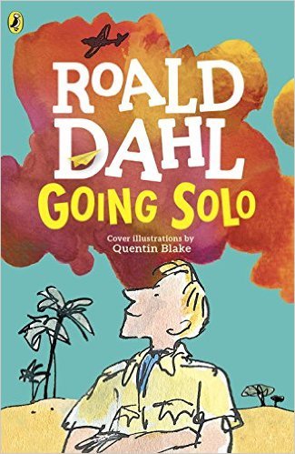 Book cover of Going Solo by Roald Dahl, Quentin Blake (Illus.)