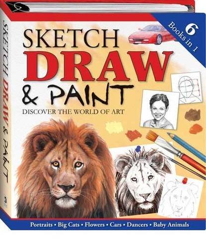 Book cover of Sketch, Draw and Paint by Hinkler Books