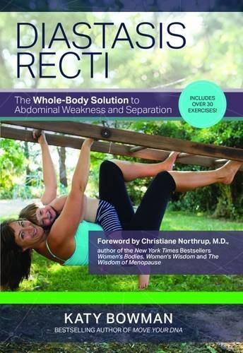 Book cover of Diastasis Recti: The Whole-Body Solution To Abdominal Weakness And Separation by Katy Bowman