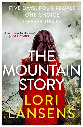 Book cover of The Mountain Story by Lori Lansens