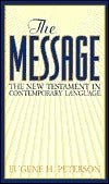 Book cover of The Message: The New Testament In Contemporary Language by Eugene H. Peterson