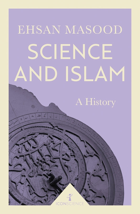 Book cover of Science And Islam (Icon Science): A History by Ehsan Masood