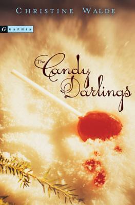 Book cover of The Candy Darlings by Christine Walde