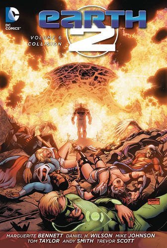 Book cover of Earth 2 6: Collision by Marguerite Bennett, Andy     Smith (Illus.), Daniel H. Wilson