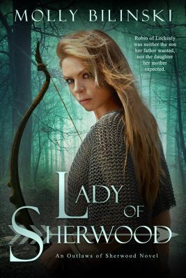 Book cover of Lady Of Sherwood by Molly Bilinski
