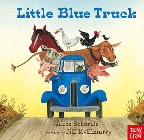 Book cover of Little Blue Truck by Alice Schertle, Jill McElmurry (Illus.)