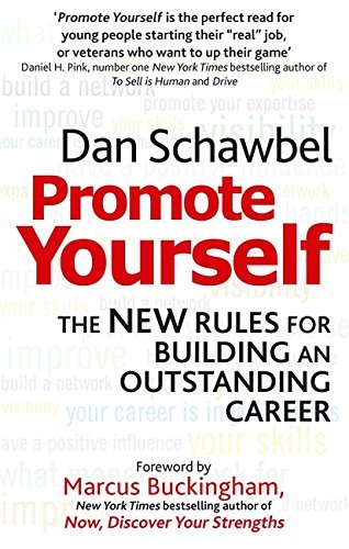 Book cover of Promote Yourself: The New Rules For Building An Outstanding Career by Dan Schawbel