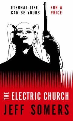 Book cover of The Electric Church by Jeff Somers