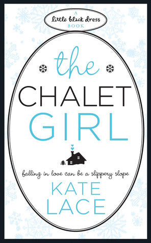 Book cover of The Chalet Girl by Kate Lace