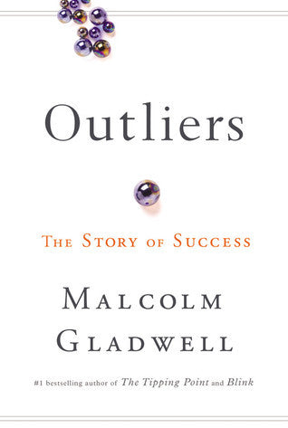 Book cover of Outliers: The Story Of Success by Malcolm Gladwell