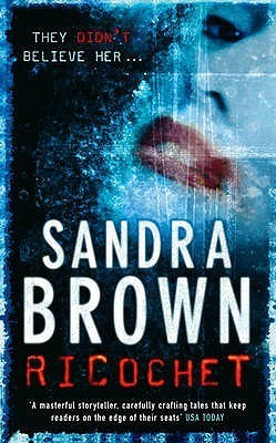 Book cover of Ricochet by Sandra       Brown
