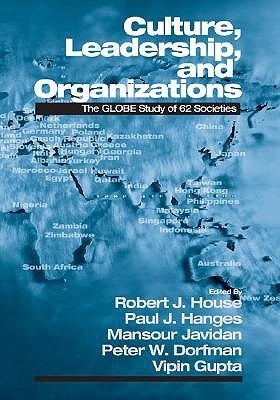 Book cover of Culture, Leadership, and Organizations: The GLOBE Study of 62 Societies by Robert J. House (Ed.)