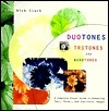 Book cover of Duotones, Tritones And Quadtones: A Complete Visual Guide To Enhancing Two-, Three-, And Four-Color Images by Nick Clark